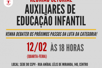 REUNIÃO SETORIAL DAS/OS AUXILIARES DE EDUCAÇÃO INFANTIL