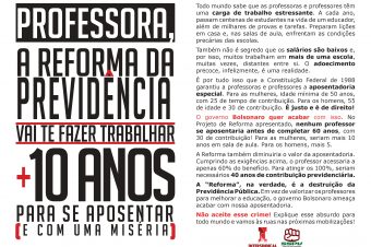 Professora, a “Reforma da Previdência” vai te fazer trabalhar 10 anos a mais para se aposentar!