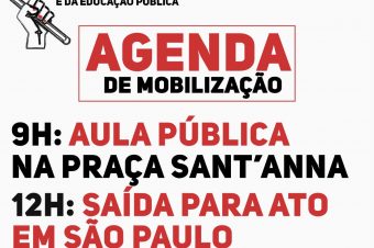 Agenda do dia 15/05: aula pública, às 9h; saída para ato em SP, às 12h