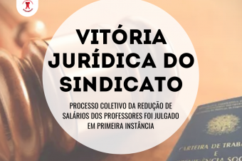 Vitória jurídica do sindicato no processo da redução de salário dos professores