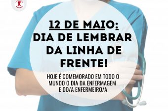 12 de maio: dia de lembrar da linha de frente!