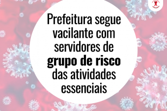 Prefeitura segue vacilante com servidores de grupo de risco das atividades essenciais