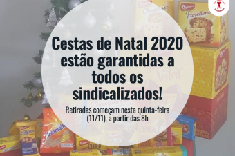 Cestas de Natal 2020 estão garantidas as todos os sindicalizados