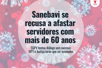 Sanebavi se recusa a afastar servidores com mais de 60 anos