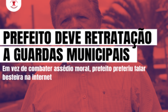 PREFEITO DEVE RETRATAÇÃO A GUARDAS MUNICIPAIS